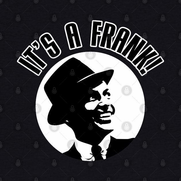 It's A Frank! (Entertainer Version) by inotyler